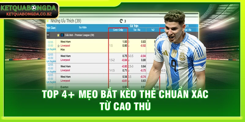 Top 4+ Mẹo Bắt Kèo Thẻ Chuẩn Xác Từ Cao Thủ